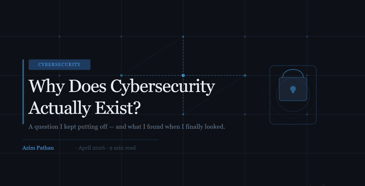 Why Does Cybersecurity Actually Exist?